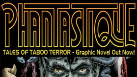 Phantastique - Tales of Taboo Terror Graphic Novel